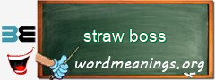 WordMeaning blackboard for straw boss